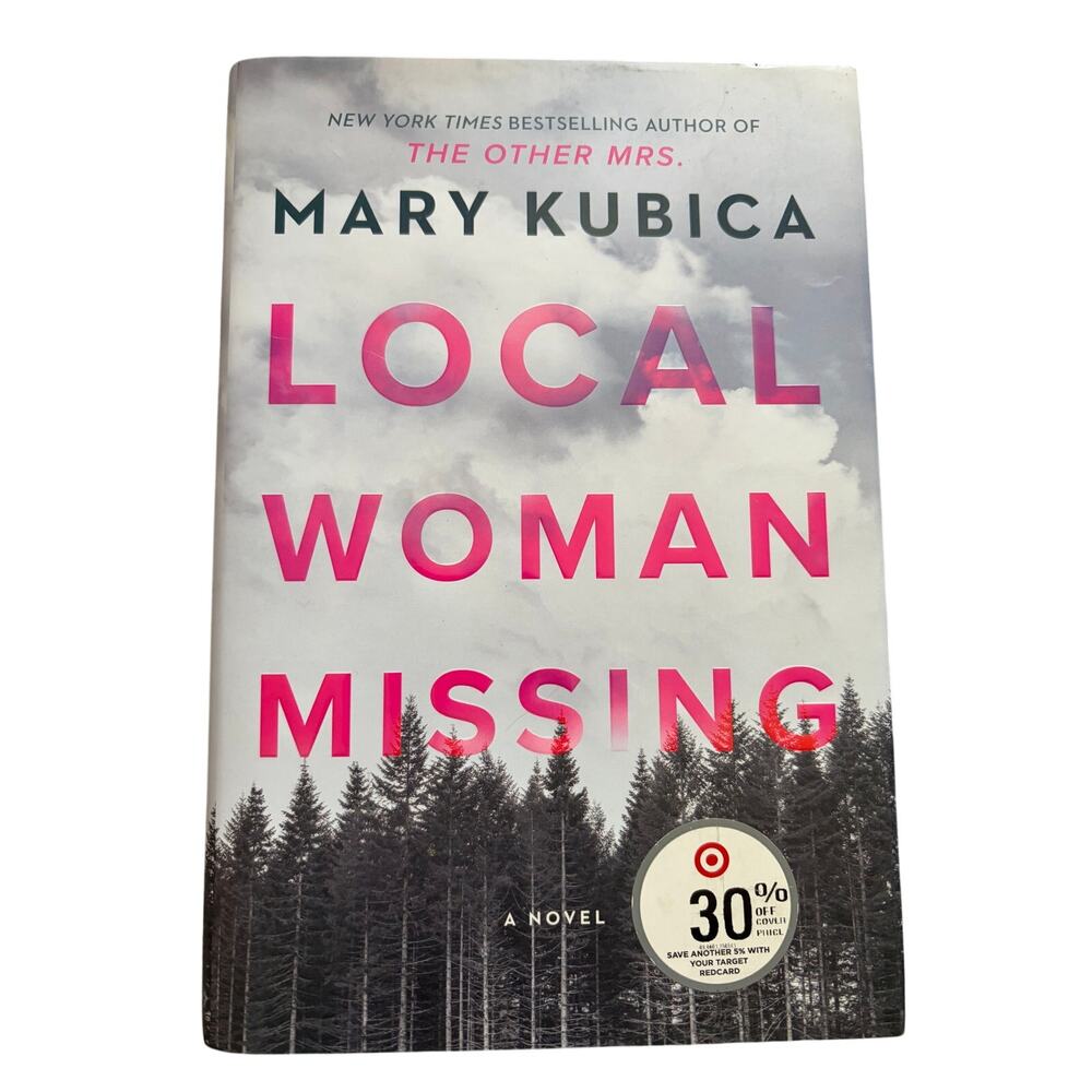 Local Woman Missing: A novel of Domestic Suspense Hardcover Mary Kubica